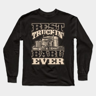 Best Truckin Babu Ever Trucker Driver Long Sleeve T-Shirt